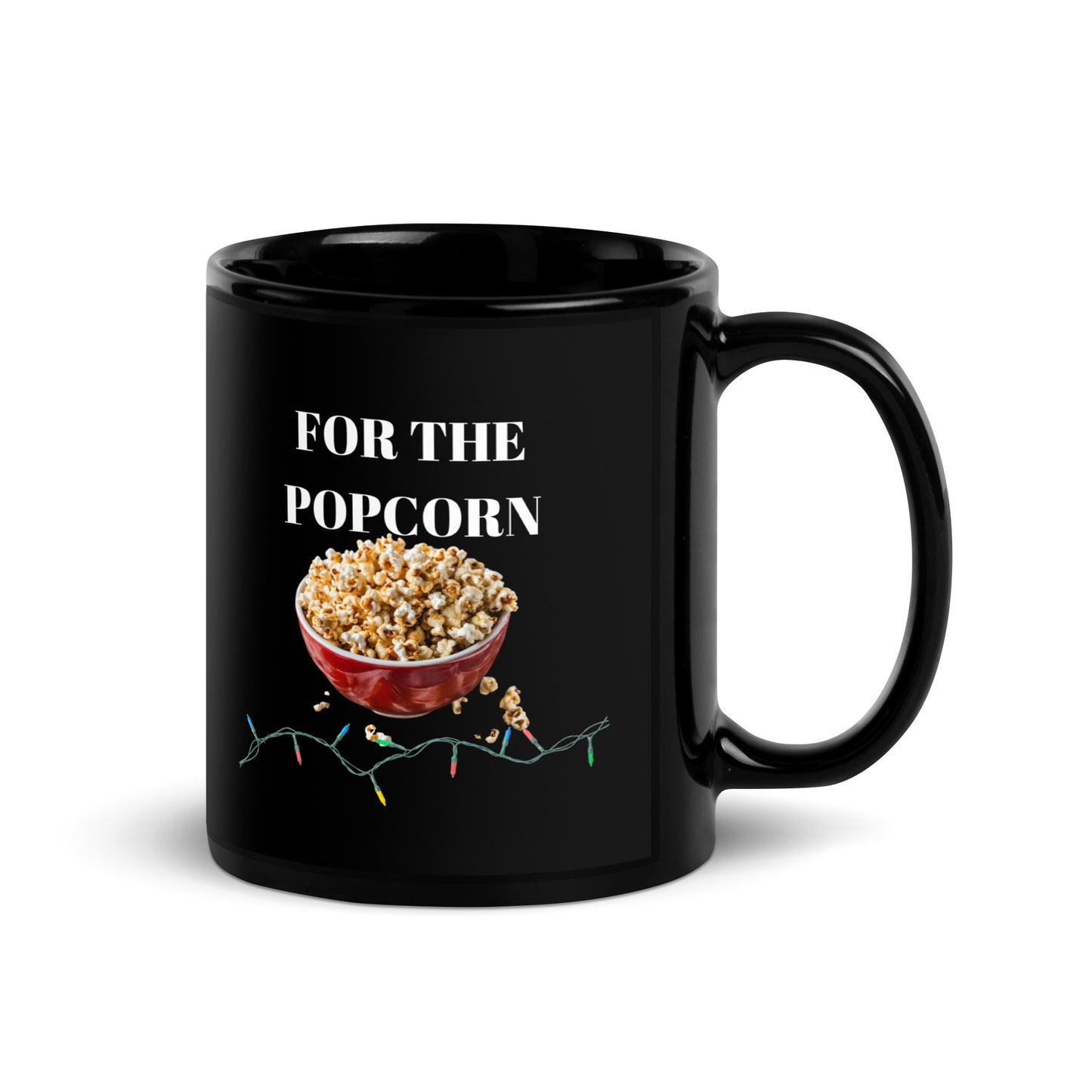 I'm Just Here for the Popcorn - Holiday Edition - Black Glossy Mug