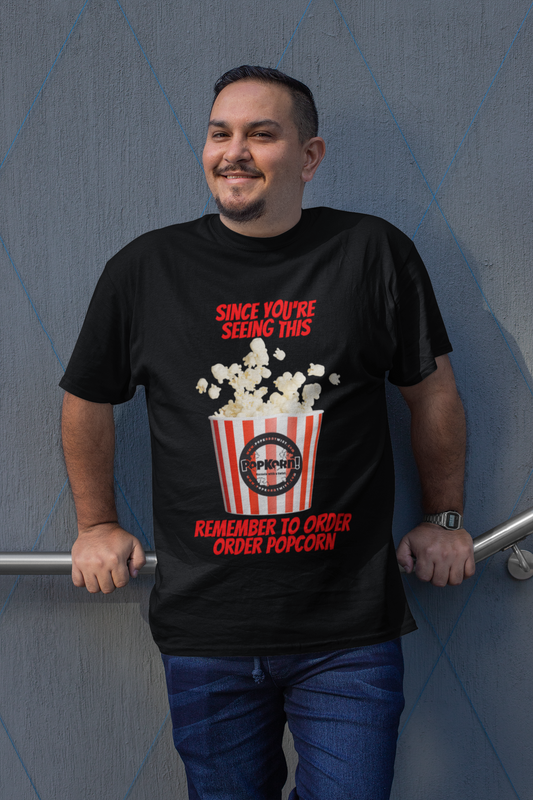 T-Shirt - Order popcorn