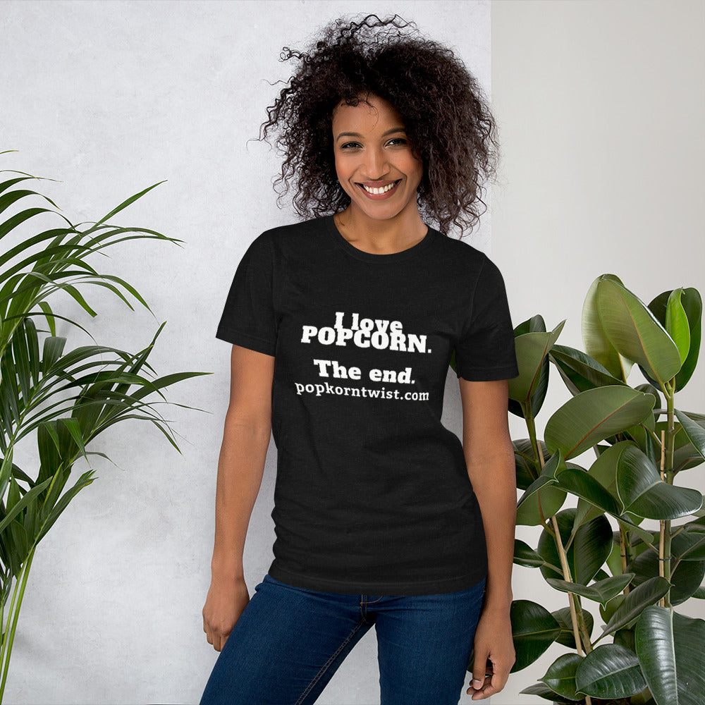 T-Shirt - I Love Popcorn. The End.