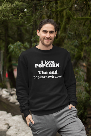 Eco Sweatshirt - I Love Popcorn. The End.