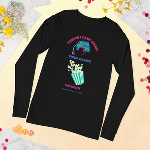 Long Sleeve Tee - Things I Care About Video Games and Popcorn